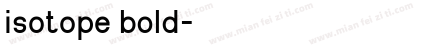 isotope bold字体转换